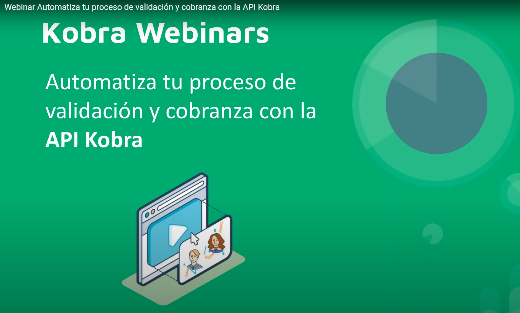 webinar-automatiza-tu-proceso-de-validacion-y-cobranza-con-la-api - Kobra